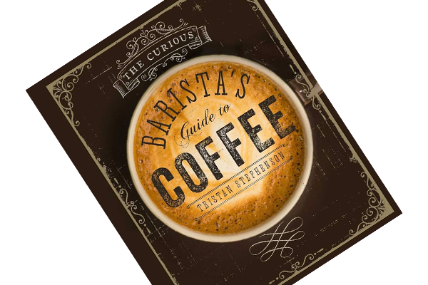 راهنمای قهوه برای باریستای کنجکاو (2019) نوشته تریستان استیونسون (Tristan Stephenson) 